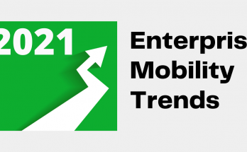 enterprise mobility trends 2021